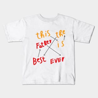 Best Father ever ,fathers day gift Kids T-Shirt